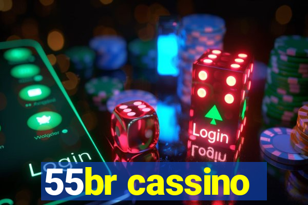 55br cassino